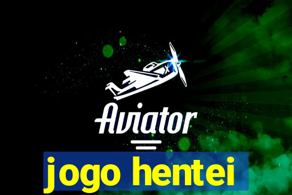 jogo hentei